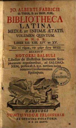 Bibliotheca latina mediae et infimae aetatis. 5. Libri XII-XV=M-P. 1736. 936 S.