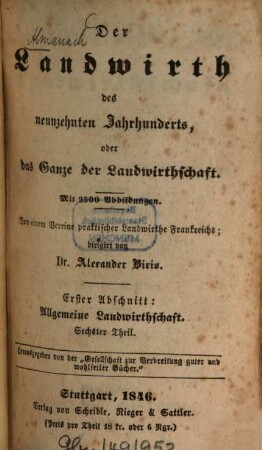 Der Landwirth des neunzehnten Jahrhunderts, oder das Ganze der Landwirthschaft : mit 2.500 Abbildungen, 1,6. [1. Abschnitt], Allgemeine Landwirthschaft ; 6. Theil