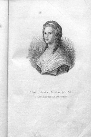 Anna Rebekka Claudius, geb. Behn. geb. d. 26. Octbr. 1756, gest. d. 26. Juli 1832.