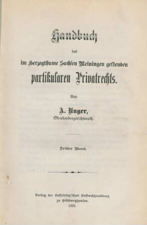 Bd. 3: Handbuch des im Herzogthume Sachsen-Meiningen geltenden partikularen Privatrechts