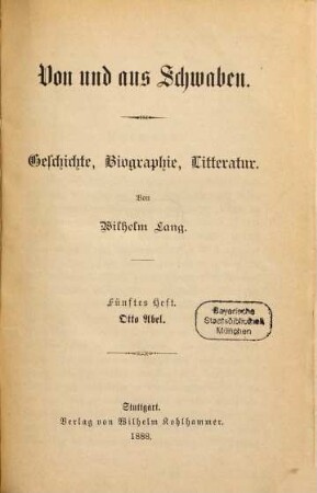 Von und aus Schwaben : Geschichte, Biographie, Litteratur, 5. Otto Abel