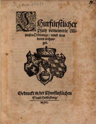 Churfürstlicher Pfaltz vernewerte Allmusen Ordnunge ...