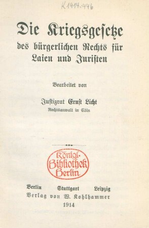 Die Kriegsgesetze des bürgerlichen Rechts für Laien und Juristen