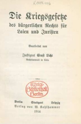 Die Kriegsgesetze des bürgerlichen Rechts für Laien und Juristen