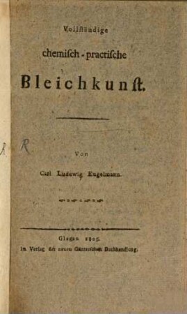 Vollständige chemisch-practische Bleichkunst