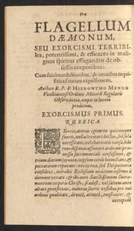 Flagellum Daemonum, Seu Exorcismi Terribilies, potentissimi, & efficaces in malignos spiritus effugandos de obsessis corporibus: Cum suis benedictionibus, & omnibus requisitis ad eorum expulsionem.