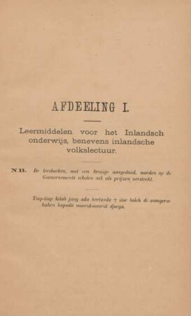 Afdeeling I. Leermiddelen voor het Inlandsch onderwijs, benevens inlandsche volkslectuur