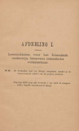 Afdeeling I. Leermiddelen voor het Inlandsch onderwijs, benevens inlandsche volkslectuur