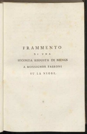 Frammento di una seconda risposta di Mengs a Monsignor Fabroni su la Niobe.