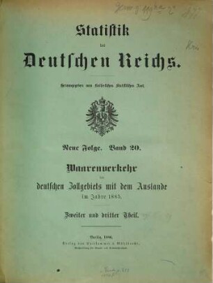 Waarenverkehr des deutschen Zollgebiets mit dem Auslande. 20 = 1885 (1886)