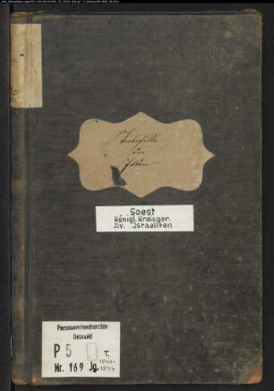 Zivilstandsregister der Juden mit den Orten Bettinghausen, Dinker, Eickelborn, Hovestadt, Körbecke, Lohne, Oestinghausen, Ostönnen, Sassendorf, Soest, Welver und Weslarn (T 1847-1874) (Gemeinde: Soest, Kreis Soest)