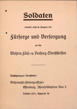 "Soldaten! Wendet euch in Fragen der Fürsorge und Versorung ...."