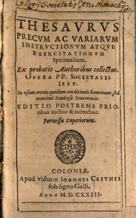 Thesaurus precum, ac variarum Exercitationum spiritualium instructionum