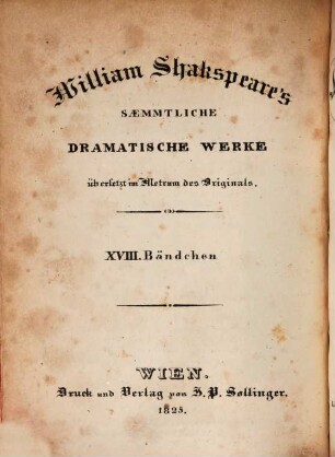 William Shakspeare's sämmtliche dramatische Werke : übersetzt im Metrum des Originals. 18, König Richard der Dritte