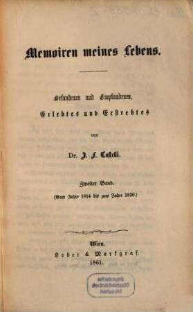 Memoiren meines Lebens : Gefundenes und Empfundenes, Erlebtes und Erstrebtes, 2. Von Jahre 1814 bis zum Jahre 1830.