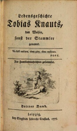Lebensgeschichte Tobias Knauts, des Weisen, sonst der Stammler genannt : Aus Familiennachrichten gesammlet, 3