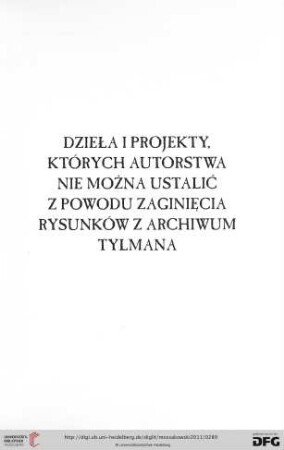 Dzieła i projekty, których autorstwa nie można ustalić z powodu zaginięcia rysunków z Archiwum Tylmana