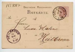 "Deutsche Reichspost. Postkarte." Absender: Colonialwaren-Handlung Carl Fomm, Köln, Empfänger: Ludwig Hahn, Heilbronn. Heilbronner Posteingangsstempel