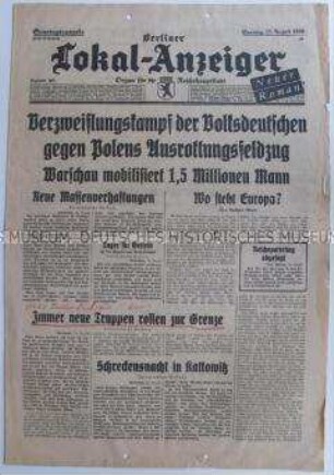 Tageszeitung "Berliner Lokal-Anzeiger" mit antipolnischer Hetze aus dem Vorfeld des Einmarsches der Wehrmacht und des Beginns des 2. Weltkrieges