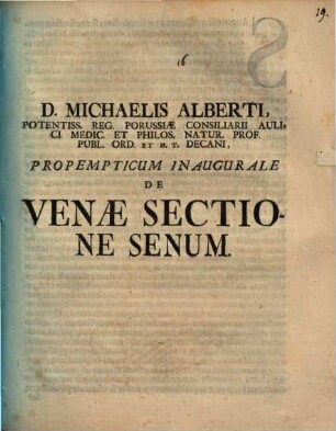 D. Michaelis Alberti ... Propempt. inaug. de venae sectione senum