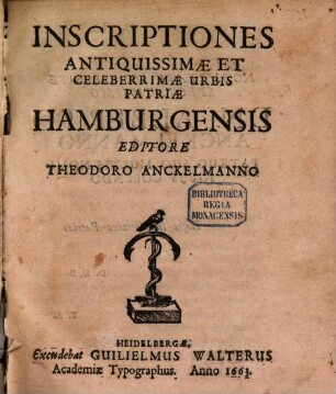 Inscriptiones antiquissimae et celeberrimae urbis patriae Hamburgensis