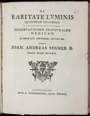 De Raritate Luminis Quibusdam Praemissis : Dissertationem Inauguralem Medicam In Diem XVI. Septembr. MDCCXL.