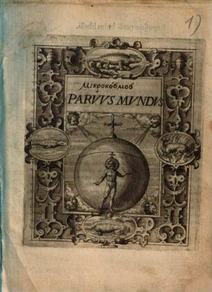 Mikrokosmos : = Parvus mundus