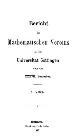 37.1887: Bericht des Mathematischen Vereins an der Universität Göttingen