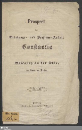 Prospect der Erholungs- und Pensions-Anstalt Constantia bei Briesnitz an der Elbe, eine Stunde von Dresden