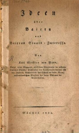 Ideen über Baiern und Baierns Staats-Interesse