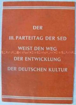 Illustrierte Propagandaschrift zur Kulturentwicklung in der DDR nach dem III. Parteitag der SED