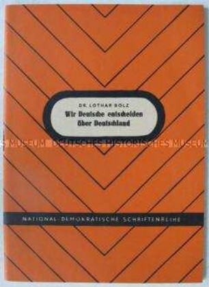 Sonderdruck der Rede von Bolz zum Korea-Krieg, zur Remilitarisierung der BRD und zur Deutschlandpolitik auf dem 3. NDPD-Parteitag vom 16. bis 18. Juni 1951 (National-Demokratische Schriftenreihe, Nr. 15)