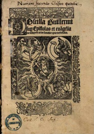 Postilla Guillermi su[per] Epistolas et eua[n]gelia de t[empor]e et de s[an]ctis et [pro] defunctis