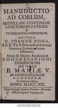Manuductio Ad Coelum : Medullam Continens Sanctorum Patrum & Veterum Philosophorum