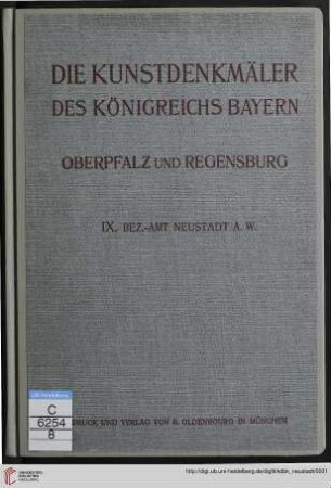 2,9: Kunstdenkmäler des Königreichs Bayern: Bezirksamt Neustadt a. W.-N.