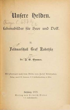 Feldmarschall Graf Radetzky : Mit Portrait nach d. Bilde von Josef Kriehuber