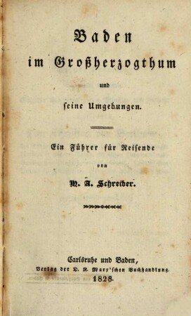 Baden im Großherzoghtum und seine Umgebungen : Ein Führer für Reisende
