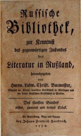 Russische Bibliothek, zur Kenntniß des gegenwärtigen Zustandes der Literatur in Rußland. 5. 1778/79