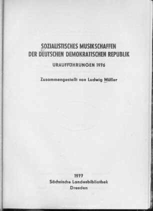 N.S. 1.1976: Uraufführungen 1976