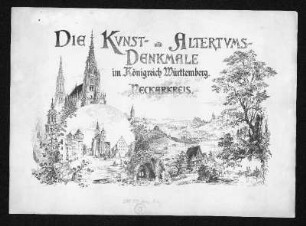 1889: Die Kunst- und Altertums-Denkmale im Königreich Württemberg. Tafeln. Neckarkreis