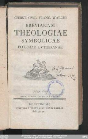 Christ. Gvil. Franc Walchii Breviarivm Theologiae Symbolicae Ecclesiae Lvtheranae.