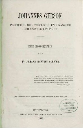 Johannes Gerson : Professor der Theologie und Kanzler der Universität Paris ; eine Monographie