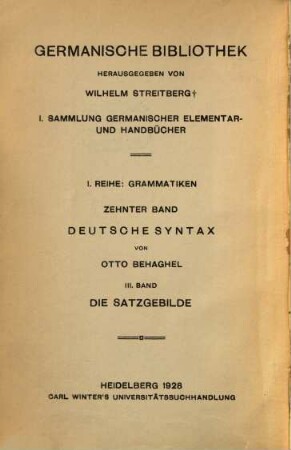 Deutsche Syntax : eine geschichtliche Darstellung. 3, Die Satzgebilde