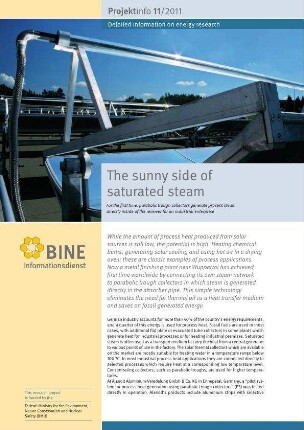 The sunny side of saturated steam. For the first time, parabolic trough collectors generate process steam directly inside of the receiver for an industrial enterprise.