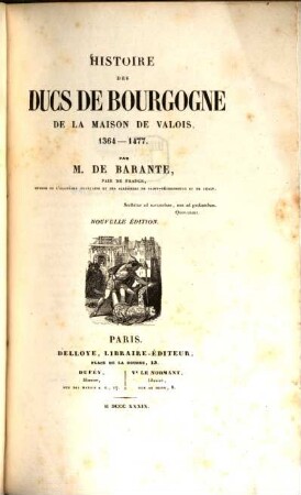 Histoire des ducs de Bourgogne de la maison de Valois, 1364 - 1477, 7. nouv. éd. - 415 S., 7 Taf., 2 Kt.