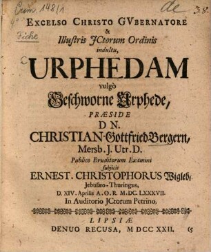 Excelso Christo Gvbernatore & Illustris JCtorum Ordinis indultu, Urphedam vulgo Geschworne Urphede