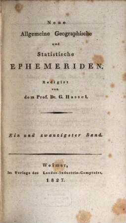 Neue allgemeine geographische und statistische Ephemeriden. 21. 1827