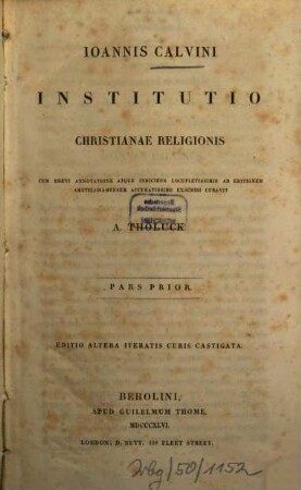 Institutio christianae religionis cum brevi annotatione atque indicibus... exscribi curavit A. Tholuck, 1
