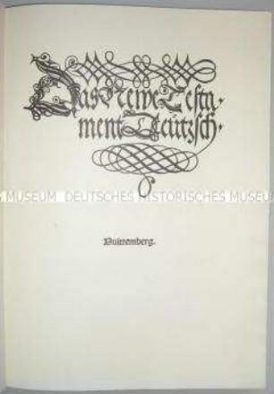 Nachdruck von Luthers Septembertestament aus dem Jahre 1522