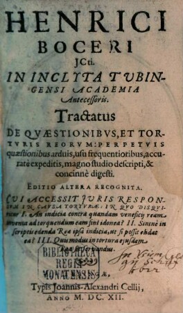Henrici Boceri Tractatus de Quaestionibus, et Torturis Reorum : Cui accessit Juris Responsum in causae Torturae